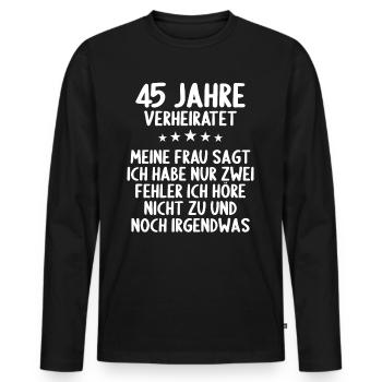 45 Jahre verheiratet lustig 45. Hochzeitstag - Männer Premium Bio Langarmshirt - Schwarz - Vorne - Nico (187cm)
