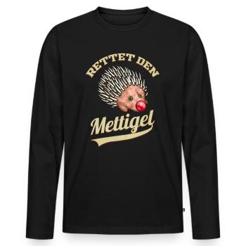 Rettet den Mettigel - Mettigel & Hack Geschenk - Männer Premium Bio Langarmshirt - Schwarz - Vorne - Nico (187cm)