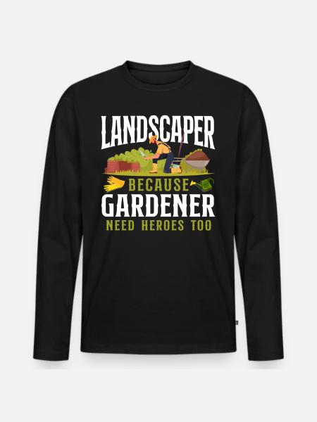 Landscaper Landscaping Landscape - Men's Premium Organic Long Sleeve Shirt - black