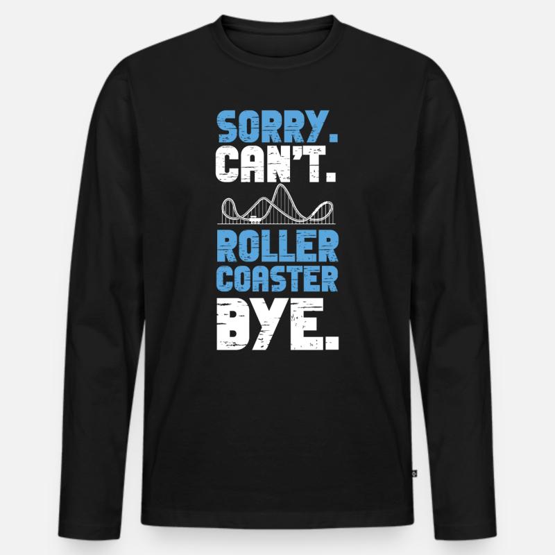 Roller Coaster Sorry. Cant. Roller - Männer Premium Bio Langarmshirt - Schwarz