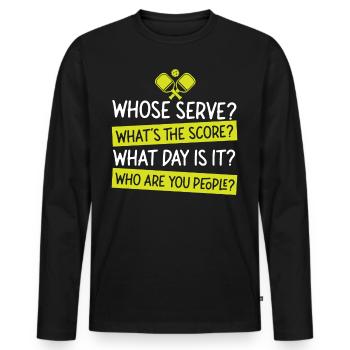 Pickleball Whose Serve? What's The - Männer Premium Bio Langarmshirt - Schwarz - Vorne - Nico (187cm)