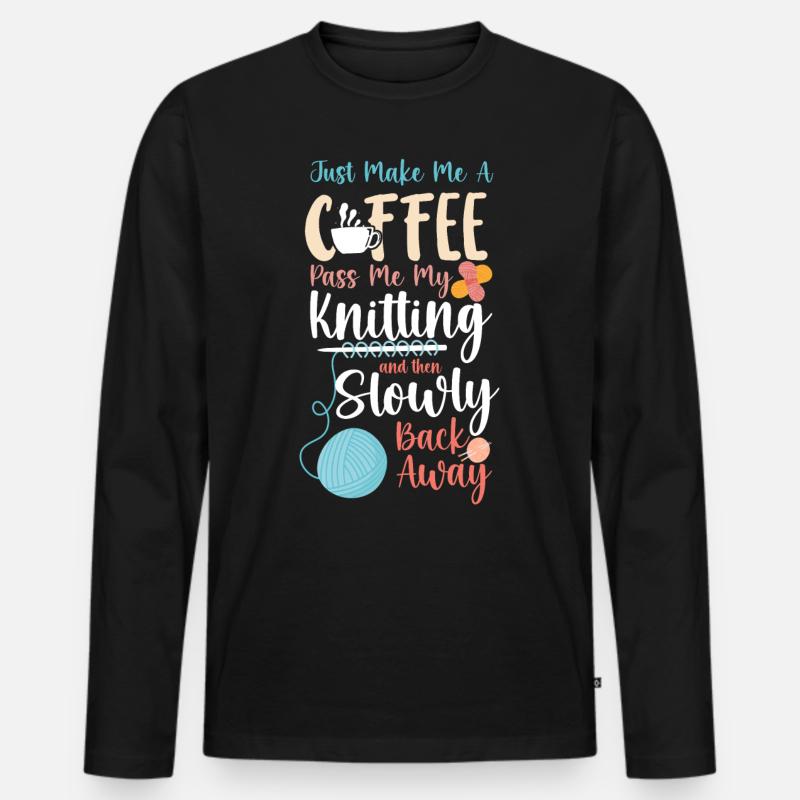 Knitting Knitter Coffee Just Make - Männer Premium Bio Langarmshirt - Schwarz