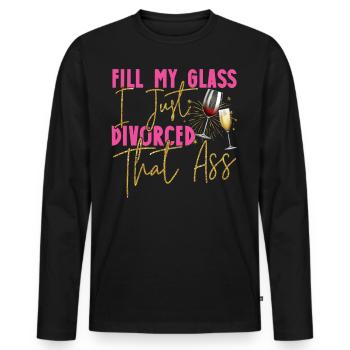 Happy Divorce Party Fill My Glass - Männer Premium Bio Langarmshirt - Schwarz - Vorne - Nico (187cm)