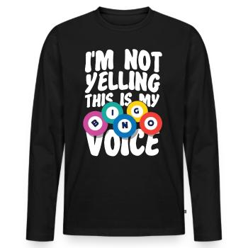 Bingo Player I'm Not Yelling This - Men's Premium Organic Long Sleeve Shirt - black - Front - Nico (187cm)