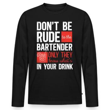 Bartender Mixologist Don't Be Rude - Männer Premium Bio Langarmshirt - Schwarz - Vorne - Nico (187cm)