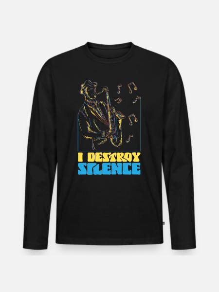 Saxophones I Destroy Silence - Men's Premium Organic Long Sleeve Shirt - black