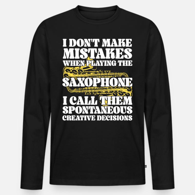 Saxophone I Don't Make Mistakes - Männer Premium Bio Langarmshirt - Schwarz