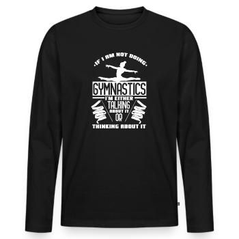 Gymnastics Floor Exercise Sport Gift Saying - Men's Premium Organic Long Sleeve Shirt - black - Front - Nico (187cm)