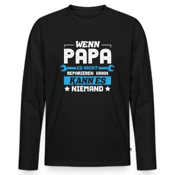If Dad Can't Fix It Funny Saying - Men's Premium Organic Long Sleeve Shirt - black - Front - Nico (187cm)