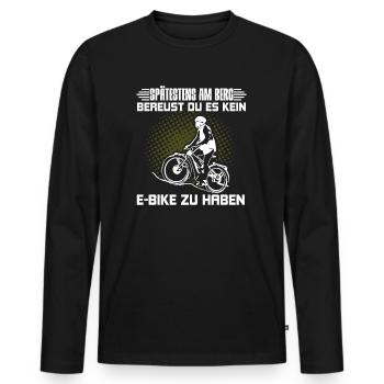 E-Bike Motivation lustiger Spruch Geschenk Fahrrad - Männer Premium Bio Langarmshirt - Schwarz - Vorne - Nico (187cm)