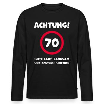 70. Geburtstag Humor Witziger Spruch - Männer Premium Bio Langarmshirt - Schwarz - Vorne - Nico (187cm)