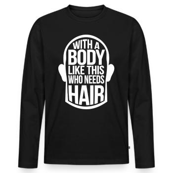 Glatze ist sexy – Witziges Männer-T-Shirt - Männer Premium Bio Langarmshirt - Schwarz - Vorne - Nico (187cm)