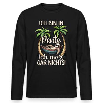 ich bin in Rente ich muss gar nix Rente Ruhestand - Männer Premium Bio Langarmshirt - Schwarz - Vorne - Nico (187cm)