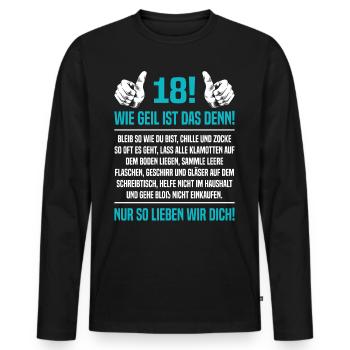 18 Sohn Wie Geil Ist Das Denn 18ter 18. Geburtstag - Männer Premium Bio Langarmshirt - Schwarz - Vorne - Nico (187cm)