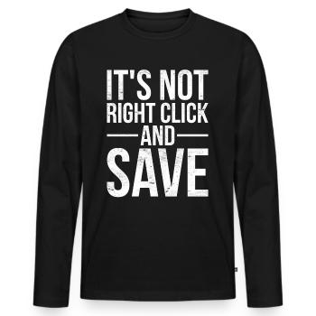 Citation NFT amusante ce n’est pas un clic droit et enregistrer - T-shirt manches longues Premium bio Homme - noir - Devant - Nico (187cm)