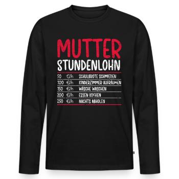 Vintage Mutter Stundenlohn Geschenk Spruch Mama - Männer Premium Bio Langarmshirt - Schwarz - Vorne - Nico (187cm)