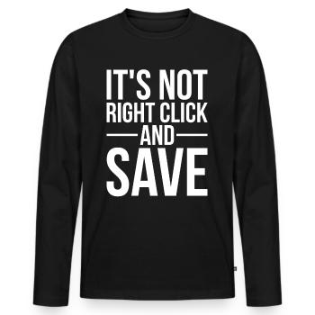 Citation NFT amusante ce n’est pas un clic droit et enregistrer - T-shirt manches longues Premium bio Homme - noir - Devant - Nico (187cm)