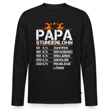 Vater Stundenlohn Witzig Geschenk Lustig Papa - Männer Premium Bio Langarmshirt - Schwarz - Vorne - Nico (187cm)