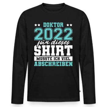 Doktor 2022 Doktorand Promotion Dissertation - Männer Premium Bio Langarmshirt - Schwarz - Vorne - Nico (187cm)