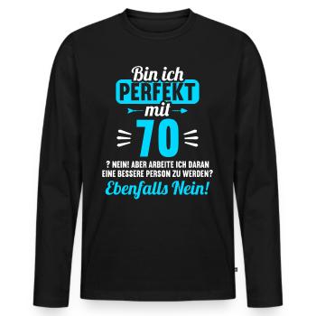 Bin ich perfekt mit 70 Jahren 70. Geburtstag - Männer Premium Bio Langarmshirt - Schwarz - Vorne - Nico (187cm)