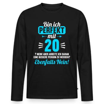 Bin ich perfekt mit 20 Jahren 20. Geburtstag - Männer Premium Bio Langarmshirt - Schwarz - Vorne - Nico (187cm)