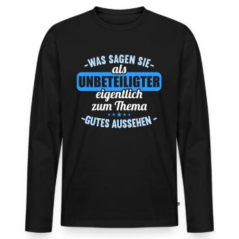 Was sagen Sie als Unbeteiligter Thema Aussehen - Männer Premium Bio Langarmshirt - Schwarz - Vorne - Nico (187cm)