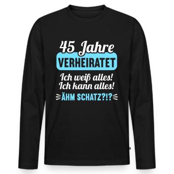 45 Jahr verheiratet weiß alles 45.Hochzeitstag - Männer Premium Bio Langarmshirt - Schwarz - Vorne - Nico (187cm)