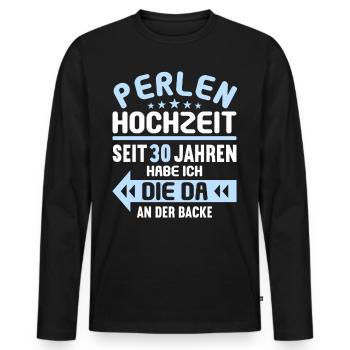 30 verheiratet Perlen Hochzeit 30.Hochzeitstag - Männer Premium Bio Langarmshirt - Schwarz - Vorne - Nico (187cm)
