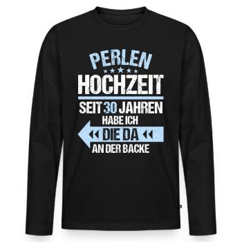 30 verheiratet Perlen Hochzeit 30.Hochzeitstag - Männer Premium Bio Langarmshirt - Schwarz - Vorne - Nico (187cm)