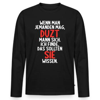 Wenn man jemand mag duzt man sollten sie wissen - Männer Premium Bio Langarmshirt - Schwarz - Vorne - Nico (187cm)