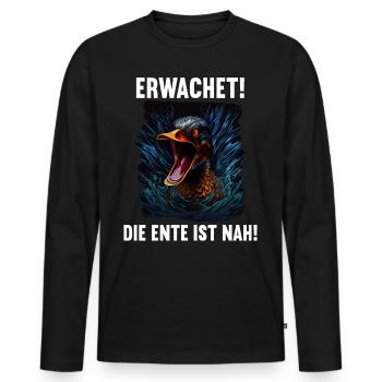 Erwachet Die Ente ist nah Duck Ente lustiges Enten - Männer Premium Bio Langarmshirt - Schwarz - Vorne - Nico (187cm)