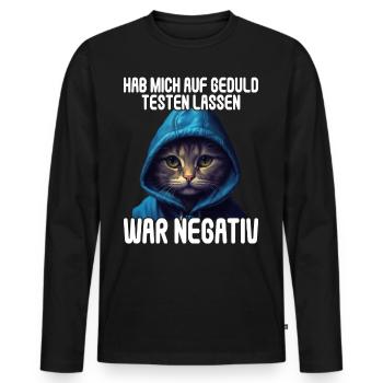 Hab mich auf Geduld testen lassen war bin negativ - Männer Premium Bio Langarmshirt - Schwarz - Vorne - Nico (187cm)