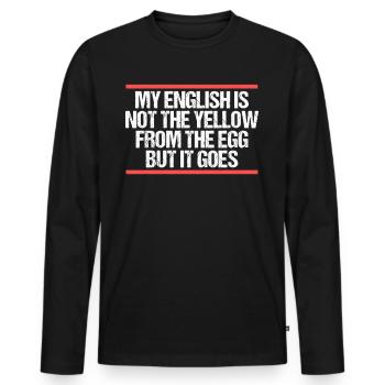 Mon anglais n’est pas le jaune de l’œuf - T-shirt manches longues Premium bio Homme - noir - Devant - Nico (187cm)
