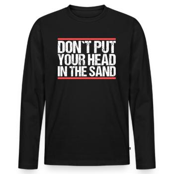 Don ́t put your head in the sand Denglisch - Men's Premium Organic Long Sleeve Shirt - black - Front - Nico (187cm)