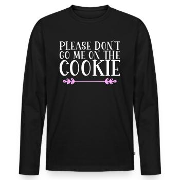 Please don´t go me on the Cookie Denglisch - Männer Premium Bio Langarmshirt - Schwarz - Vorne - Nico (187cm)