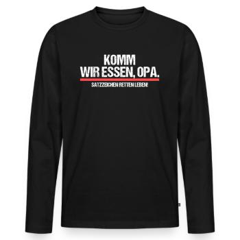 Komm wir essen, Opa. Satzzeichen retten Leben - Männer Premium Bio Langarmshirt - Schwarz - Vorne - Nico (187cm)