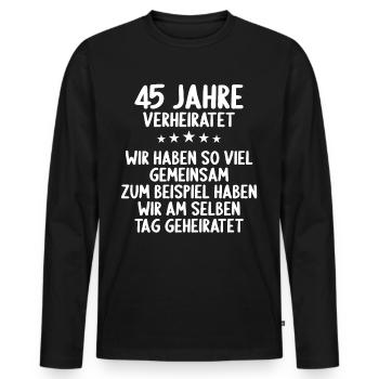 Wir haben viel gemeinsam 45.Hochzeitstag - Männer Premium Bio Langarmshirt - Schwarz - Vorne - Nico (187cm)