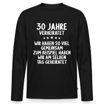 Wir haben viel gemeinsam 30.Hochzeitstag - Männer Premium Bio Langarmshirt - Schwarz - Vorne - Nico (187cm)