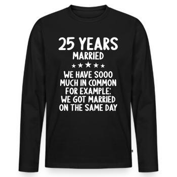 We have a lot in common 25th wedding anniversary - Men's Premium Organic Long Sleeve Shirt - black - Front - Nico (187cm)