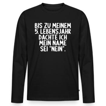 Bis zu meinem 5. Lebensjahr dachte ich mein Name - Männer Premium Bio Langarmshirt - Schwarz - Vorne - Nico (187cm)