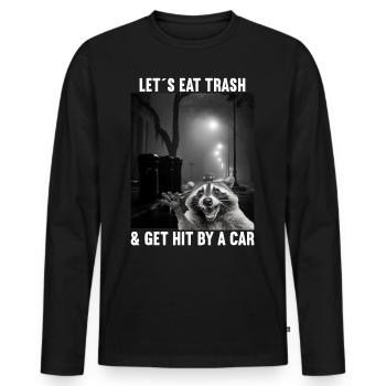 Lets eat Trash and get hit by a Car Waschbär - Männer Premium Bio Langarmshirt - Schwarz - Vorne - Nico (187cm)