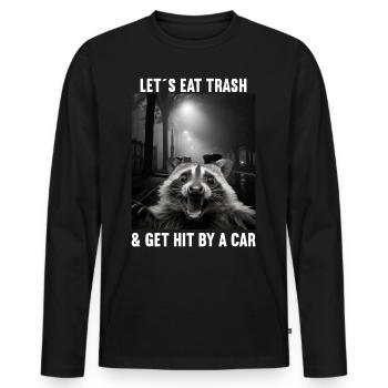 Lets eat Trash and get hit by a Car Waschbär - Männer Premium Bio Langarmshirt - Schwarz - Vorne - Nico (187cm)