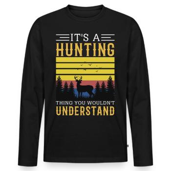 It's a hunting thing you wouldn't understand - Men's Premium Organic Long Sleeve Shirt - black - Front - Nico (187cm)