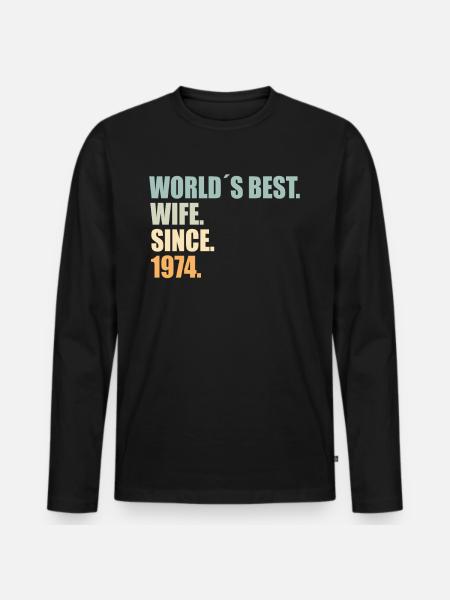 Best wife since 1974 50th wedding anniversary - Men's Premium Organic Long Sleeve Shirt - black