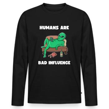 Menschen Schlechter Einfluss Faules Alien Humor - Männer Premium Bio Langarmshirt - Schwarz - Vorne - Nico (187cm)