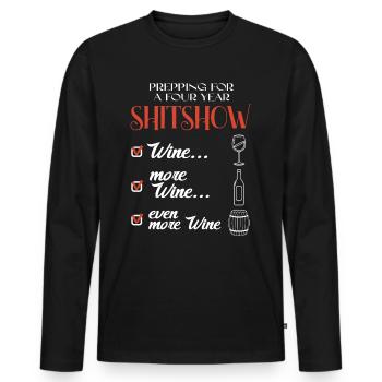 Prepping Für Die Shitshow Mit Wein USA Sarkasmus - Männer Premium Bio Langarmshirt - Schwarz - Vorne - Nico (187cm)