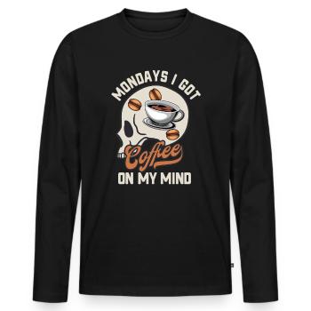 Mondays Coffee in the Head Caffeine Work Humor - Men's Premium Organic Long Sleeve Shirt - black - Front - Nico (187cm)