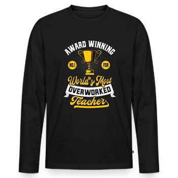 Teacher Humor Award Overworked Teachers - Men's Premium Organic Long Sleeve Shirt - black - Front - Nico (187cm)