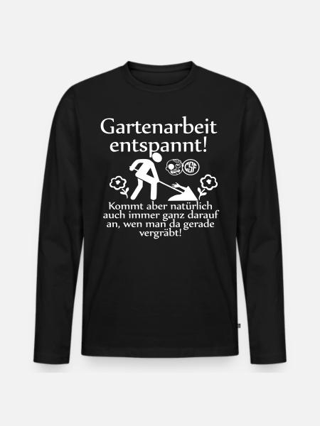 Gartenarbeit entspannt ... - Männer Premium Bio Langarmshirt - 