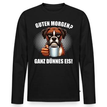 Guten Morgen ganz dünnes Eis Boxer Boxerhalter - Männer Premium Bio Langarmshirt - Schwarz - Vorne - Nico (187cm)
